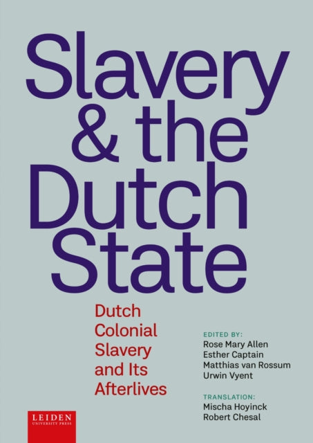 Book cover of: Slavery and The Dutch State