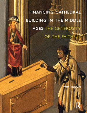 Financing Cathedral Building in the Middle Ages