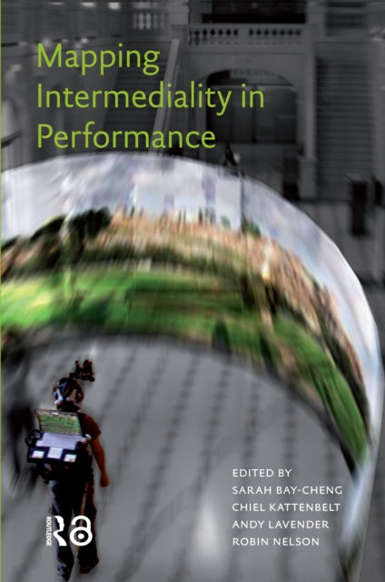 Mapping Intermediality in Performance