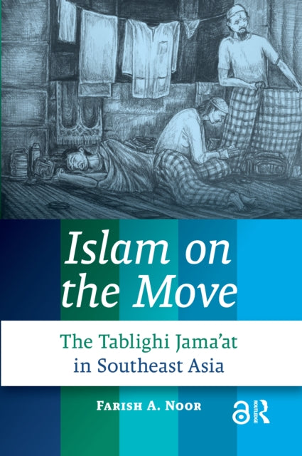 Book cover of: Islam on the Move. By: Farish A. Noor