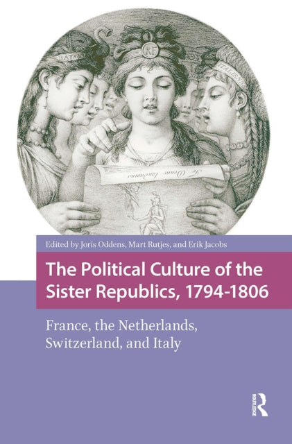 Book cover of: Political Culture of the Sister Republics, 1794-1806. By: Frans Jacobs