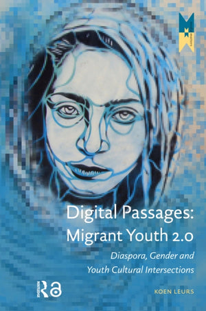 Digital Passages: Migrant Youth 2.0