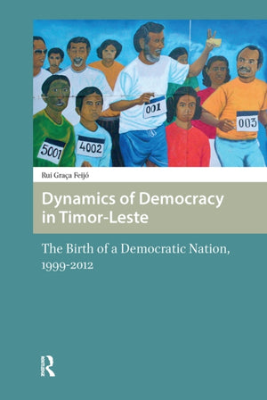 Dynamics of Democracy in Timor-Leste