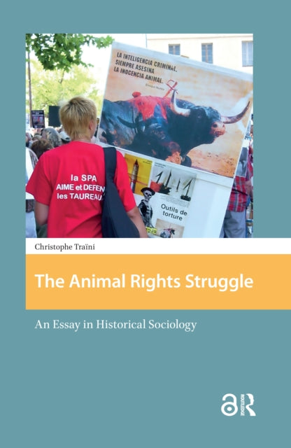 Book cover of: Animal Rights Struggle. By: Christophe Traïni Traïni