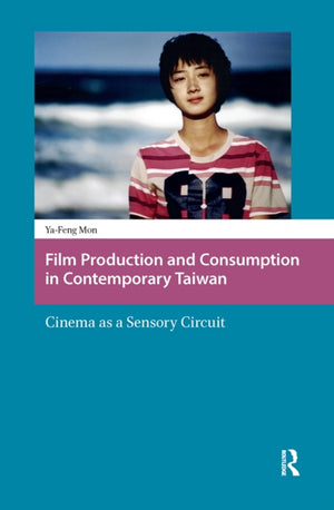 Film Production and Consumption in Contemporary Taiwan