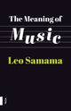 Book cover of: Meaning of Music. By: Leo Samama