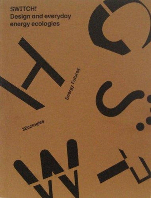 Book cover of: Design and Everyday Energy Ecologies. By: Ramia Mazé