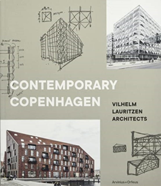 Book cover of: Contemporary Copenhagen – Vilhelm Lauritzen Architects. By: Vilhelm Lauritzen Architects