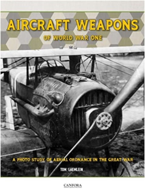 Book cover of: Aircraft Weapons of Word War One