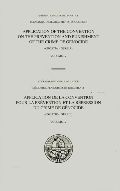 Book cover of: Application of the Convention on the Prevention and Punishment of the Crime of Genocide. By: International Court of Justice.