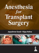 Book cover of: Anesthesia for Transplant Surgery. By: Jayashree Sood