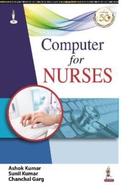 Book cover of: Computer for Nurses. By: Ashok Kumar