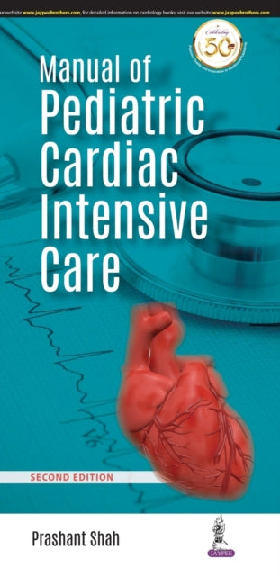 Book cover of: Manual of Pediatric Cardiac Intensive Care. By: Prashant Shah