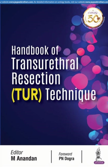 Book cover of: Handbook of Transurethral Resection Techniques. By: M. Anandan