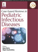 Book cover of: Case-based Reviews in Pediatric Infectious Diseases. By: Ajay Kalra
