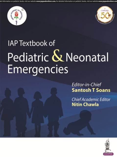 Book cover of: IAP Textbook of Pediatric & Neonatal Emergencies. By: T. Santosh Soans