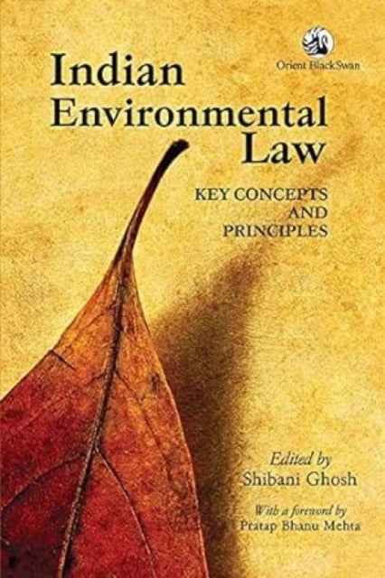 Book cover of: Indian Environmental Law:. By: Shibani Ghosh