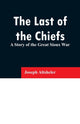 Book cover of: Last of the Chiefs