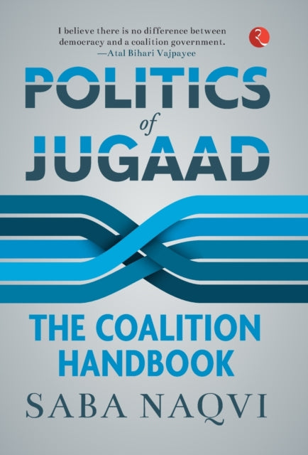 Book cover of: Politics of Jugaad. By: Saba Naqvi