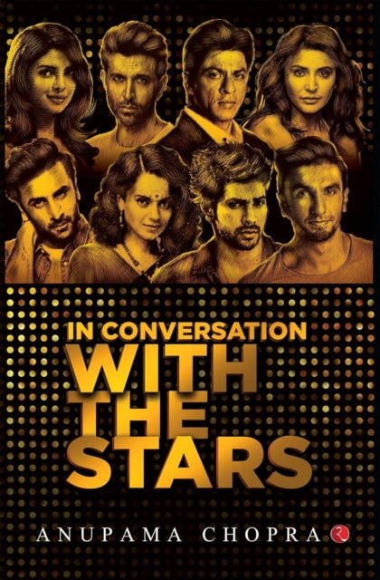 Book cover of: In Conversation with the Stars. By: Anupama Chopra