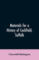 Book cover of: Materials for a History of Cockfield, Suffolk