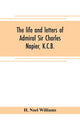 Book cover of: life and letters of Admiral Sir Charles Napier, K.C.B.