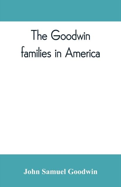 Book cover of: Goodwin families in America