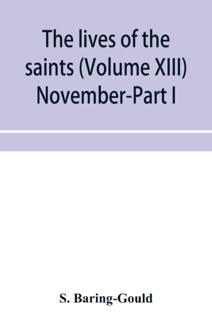 Book cover of: lives of the saints (Volume XIII) November-Part I
