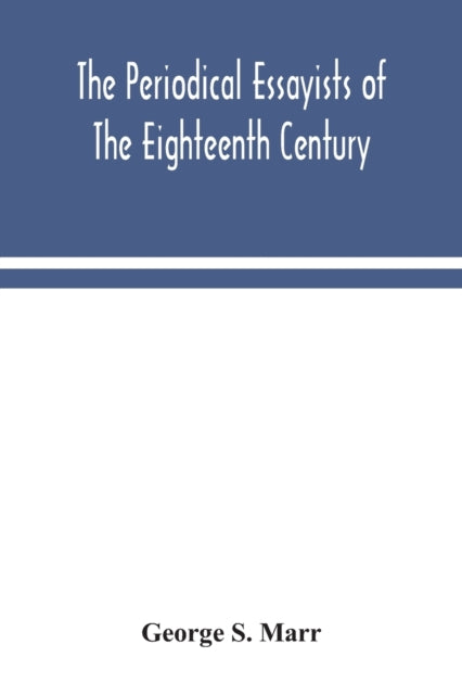 Book cover of: periodical essayists of the eighteenth century. With illustrative extracts from the rarer periodicals