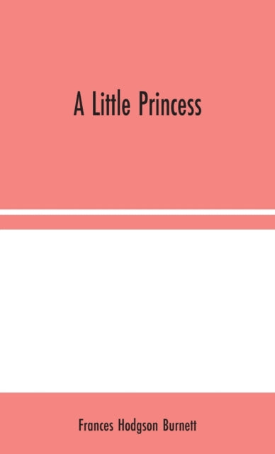Book cover of: Little Princess. By: Frances Hodgson Burnett