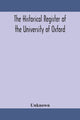 Book cover of: historical register of the University of Oxford