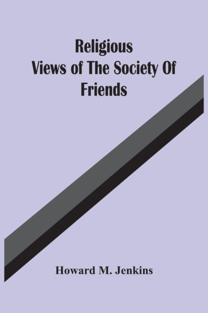Book cover of: Religious Views Of The Society Of Friends