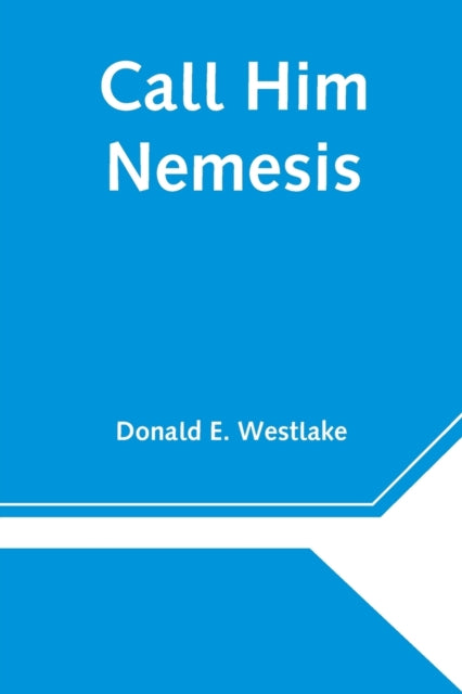 Book cover of: Call Him Nemesis