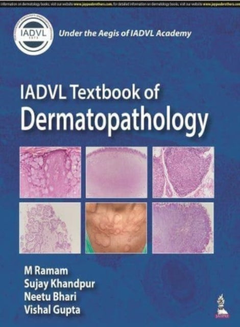 Book cover of: IADVL Textbook of Dermatopathology. By: M. Ramam