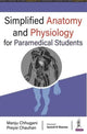 Book cover of: Simplified Anatomy and Physiology for Paramedical Students. By: Manju Chhugani