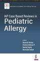 Book cover of: IAP Case based Reviews in Pediatric Allergy. By: R. KUMAR