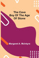 Book cover of: Cave Boy of the Age of Stone