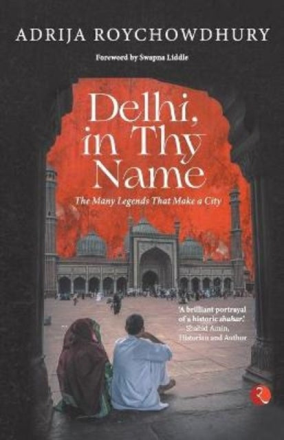 Book cover of: Delhi in thy Name