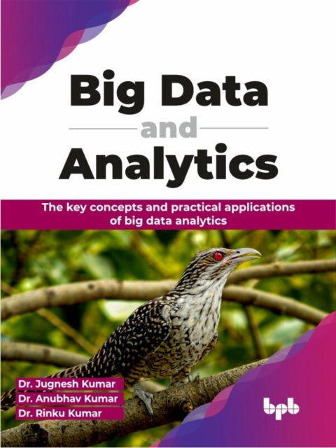 Book cover of: Big Data and Analytics. By: Jugnesh Kumar
