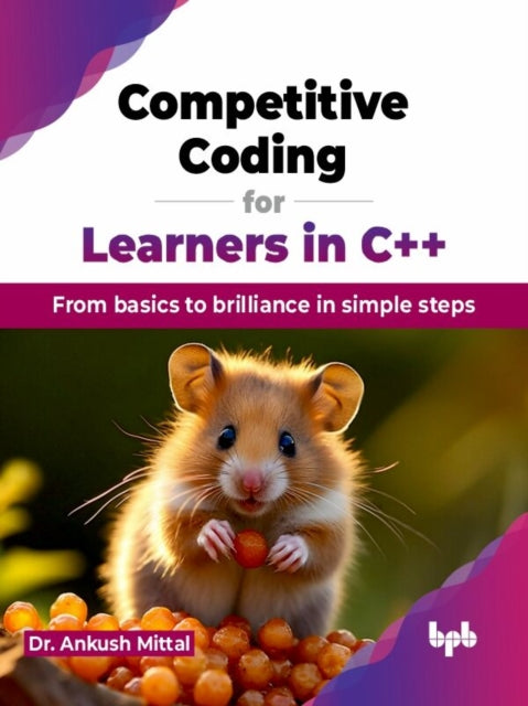 Book cover of: Competitive Coding for Learners in C++. By: Ankush Mittal
