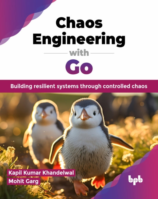 Book cover of: Chaos Engineering with Go. By: Kapil Kumar Khandelwal
