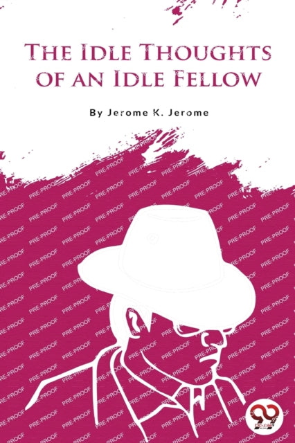 Book cover of: Idle Thoughts of an Idle Fellow