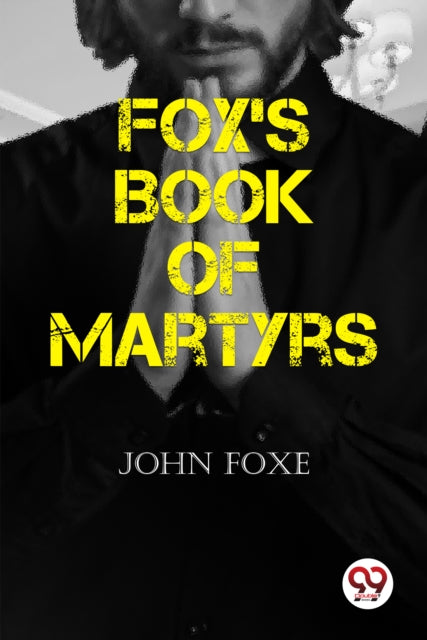 Book cover of: Fox's Book of Martyrs