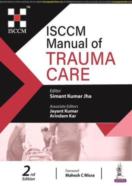 Book cover of: ISCCM Manual of Trauma Care. By: Simant Kumar Jha