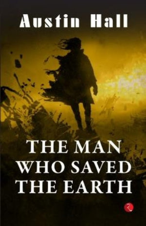The Man Who Saved the Earth