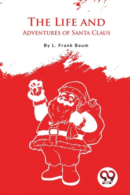 Book cover of: Life and Adventures of Santa Claus