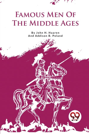 Famous Men of the Middle Ages