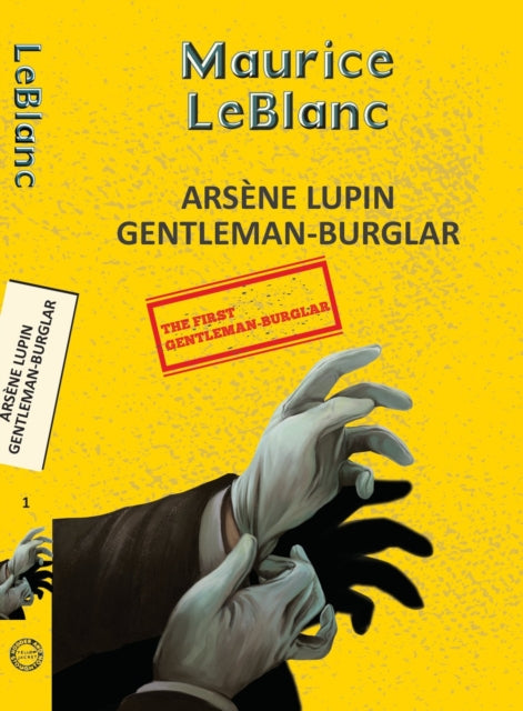 Book cover of: Arsene Lupin 1: The Extraordinary Adventures of Arsene Lupin