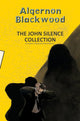 Book cover of: The John Silence Collection