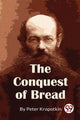 Book cover of: Conquest of Bread